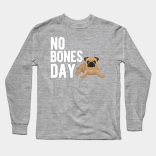 No Bones Day Long Sleeve T-Shirt